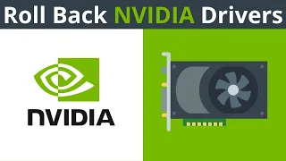 How To Roll Back NVIDIA Graphics Card (GPU) Drivers