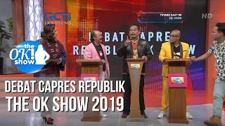 THE OK SHOW - Debat Capres Republik The Ok Show 2019 [16 Januari 2019