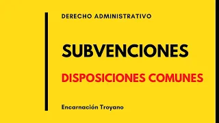 SUBVENCIONES PÚBLICAS. Disposiciones comunes |deadet #derechoadministrativo #oposiciones