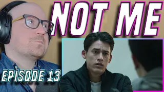 Speechless... | Not Me(เขา...ไม่ใช่ผม) Episode 13 Reaction