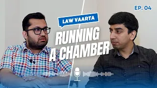 Running your own Chamber | Ft. Naman Joshi | LitigationTalks Ep.4