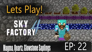 Minecraft Sky Factory 4 Ep 22: Magma Slime Sapling, Glowstone Sapling & Quartz Saplings!