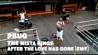 THE MISTA KINGS - AFTER THE LOVE HAS GONE [LIVE FROM BALI INDONESIA]