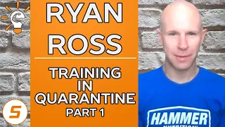 Ryan Ross - TRAINING IN QUARANTINE Part 1/3 | Smart Athlete Podcast Ep. 47