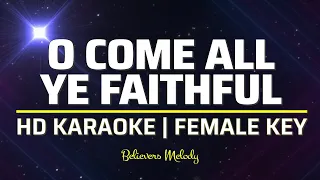 O Come All Ye Faithful | KARAOKE - Female Key F