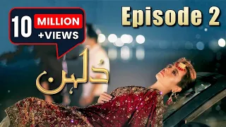 Dulhan | Episode #02 | HUM TV Drama | 5 October 2020 | Exclusive Presentation by MD Productions