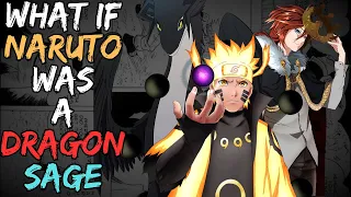 What If Naruto Was A Dragon Sage | Part 1 |