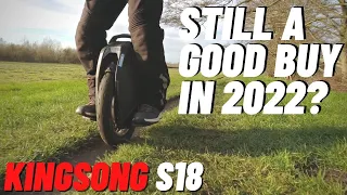 Kingsong S18 - Is it still a good wheel to buy in 2022?