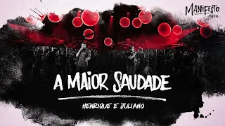 Henrique e Juliano - A MAIOR SAUDADE (Letra/Lyrics) Tem começo que o fim