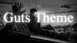 Guts Theme | 10 Hours