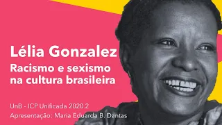 Lelia Gonzalez - Racismo e sexismo na cultura brasileira