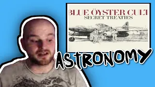 Have I made a mistake here? Blue Oyster Cult - Astronomy - REACTION
