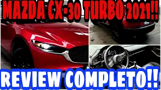 mazda cx30 2021 | mazda cx30 turbo 2021 | test tecnico |  review completo | revision en español