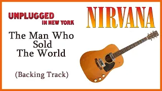 Nirvana - THE MAN WHO SOLD THE WORLD - Backing Track Nirvana - (Unplugged Version)