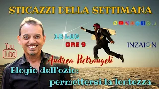 ELOGIO DELL'OZIO: PERMETTERSI LA LENTEZZA - Andrea Pietrangeli - Valeria Andrian