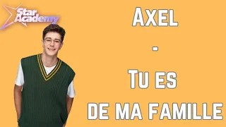 Axel - Tu es de ma famille