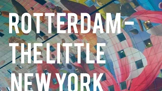 Rotterdam - the little New York