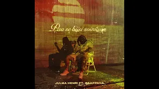 Julma Henri ft. Raappana: Paa Se Biisi Soimaan (SRJTNT Vol. 3)