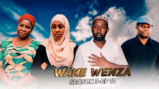 WAKE WENZA (SEASON 3) - EPISODE 10