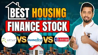 Home First vs Aavas vs Aptus - Next multibagger housing finance stock?