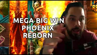 MEGA BIG WIN PHOENIX REBORN