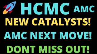 HCMC NEW CATALYSTS! AMC IS MAKING ITS NEXT MOVE DONT MISS OUT!