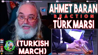 Ahmet Baran Reaction - Türk Marşı (Turkish March) - First Time Hearing - Requested