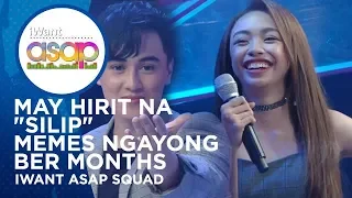 iWant ASAP Squad, May Hirit na "Silip" Memes Ngayong BER Months | iWant ASAP Highlights