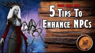 5 Tips to Enhance NPCs - D&D 5e - Dungeons & Dragons