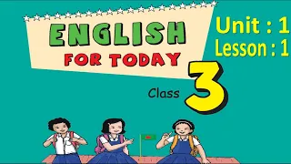 1. Class 3 English Unit 1 Lesson 1 Greetings and Introductions