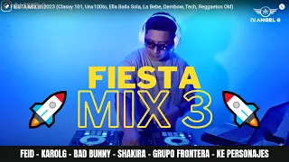 🚀FIESTA MIX III 2023 (Classy 101, Unx100to, Ella Baila Sola, La Bebe, Dembow, Tech, Reggaeton Old)