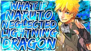 What If NARUTO Was NEGLECTED Lightning DRAGON Sage || PART 2 ||