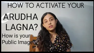 HOW TO ACTIVATE YOUR ARUDHA LAGNA AND IMPROVE YOUR PUBLIC IMAGE???