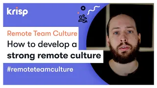 Remote Team Culture | How to Develop a Strong Remote Culture