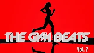 THE GYM BEATS Vol.7 - Nonstop-Megamix, BEST WORKOUT MUSIC,FITNESS,MOTIVATION,SPORTS,AEROBIC,CARDIO