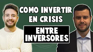 📈ENTRE INVERSORES #2 ft JAVIER LORENZO |👉Cómo INVERTIR en TIEMPOS de CRISIS