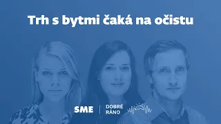 Dobré ráno: Trh s bytmi čaká na očistu (9. 8. 2023)