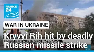 Child among dead as Russian missiles hit Ukraine's Kryvyi Rih • FRANCE 24 English