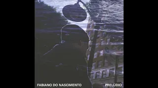 Fabiano do Nascimento - Prelúdio (2020) - Completo/Full Album