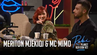 ROBI PLAKET KUR DON VET - MERITON MJEKIQI & MC MIMO ( Episodi i plote)