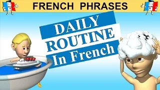 LEARN TO TALK ABOUT YOUR DAILY ROUTINE / TYPICAL DAY IN FRENCH