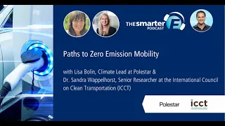 Paths to Zero Emission Mobility | ICCT | Polestar | The smarter E Podcast #58