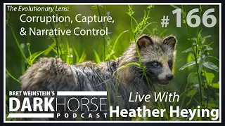 Bret and Heather 166th DarkHorse Podcast Livestream: Corruption, Capture, & Narrative Control