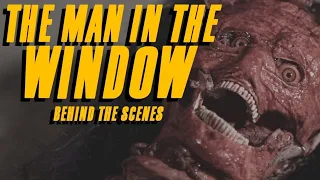 The Man In the Window (Behind the Scenes)