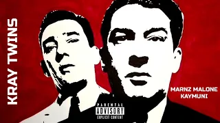 MARNZ MALONE x KAYMUNI - KRAY TWINS