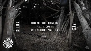 Rhian Sheenan & Antix - Hiding Place Feat. Jess Chambers (Phaxe Remix)