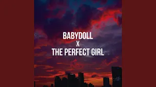 Babydoll X The Perfect Girl (Sped Up)