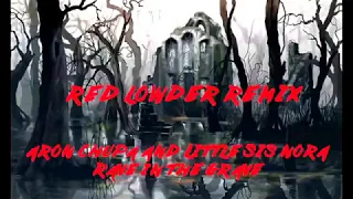 arancuper  Rave in the Grave Red Lowder Remix