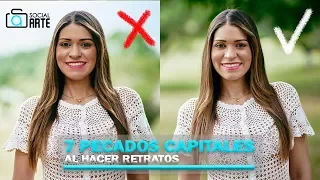 7 Pecados capitales al hacer retratos