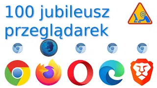 100 jubileusz przeglądarek internetowych